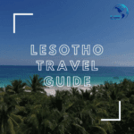 Lesotho Travel Guide